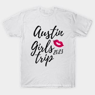 Austin Girls Trip 2023 Bachelorette Texas Vacation Fun Matching Group Travel Design T-Shirt